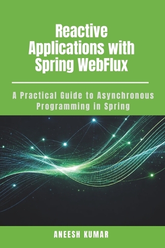 Reactive Applications with Spring WebFlux