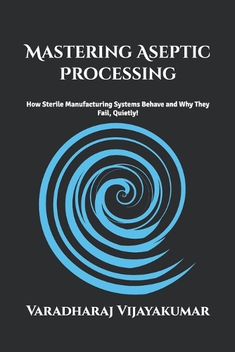 Mastering Aseptic Processing