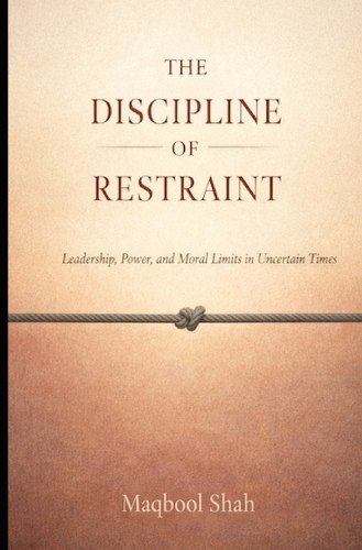 The Discipline of Restraint