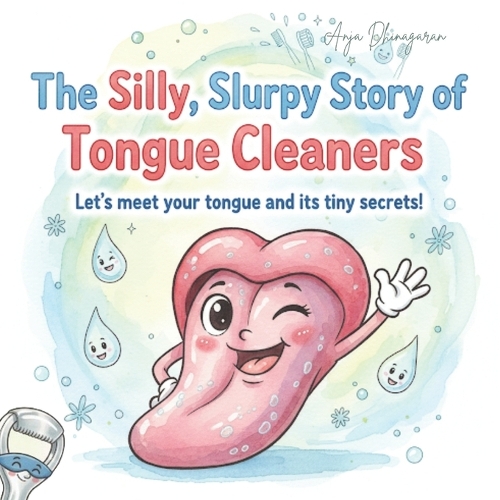 The Silly, Slurpy Story of Tongue Cleaners