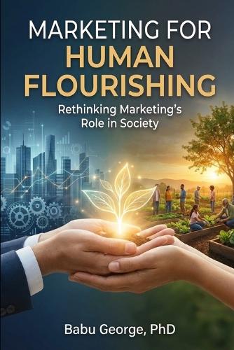 Marketing for Human Flourishing