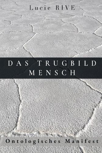 Das Trugbild Mensch