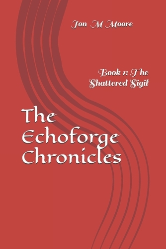 The Echoforge Chronicles