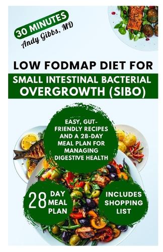 Low FODMAP Diet for Small Intestinal Bacterial Overgrowth (SIBO)