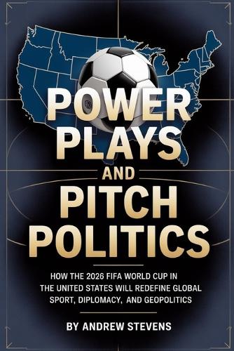 Power Plays and Pitch Politics