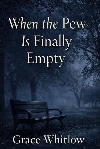 When the Pew is Finally Empty