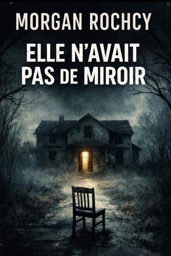 Elle n'Avait Pas de Miroir