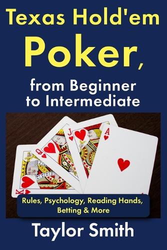 Texas Hold'em Poker, from Beginner to Intermediate
