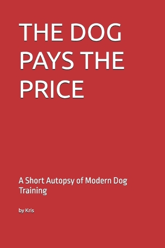 The Dog Pays the Price