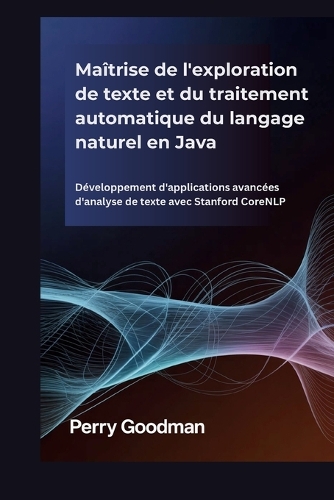 Maîtrise de l'exploration de texte et du traitement automatique du langage naturel en Java
