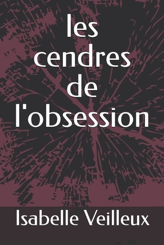 les cendres de l'obsession