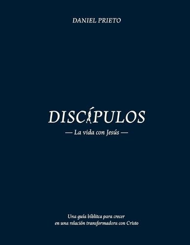 Discípulos, la vida con Jesús