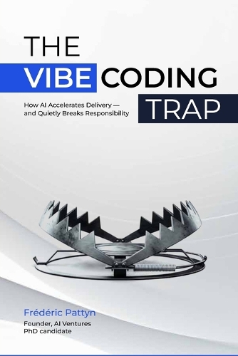 The Vibe Coding Trap