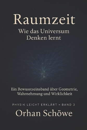 Raumzeit - Wie das Universum Denken lernt