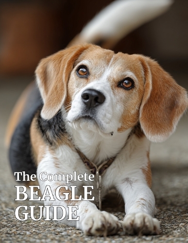 The Complete Beagle Guide