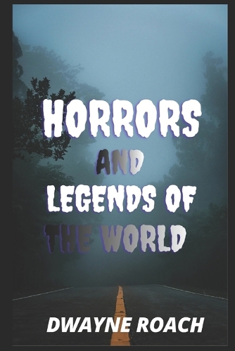 Horrors and Legends of the World