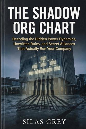 The Shadow Org Chart