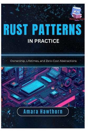 Rust Patterns in Practice