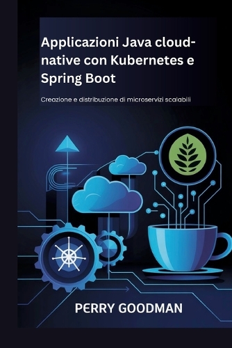 Applicazioni Java cloud-native con Kubernetes e Spring Boot