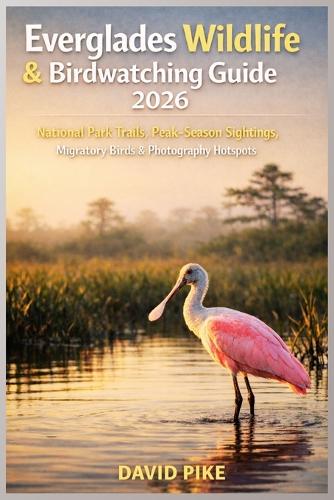 Everglades Wildlife & Birdwatching Guide 2026