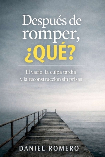 Después de romper, ¿Qué?