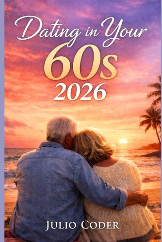 Dating in Your 60s 2026