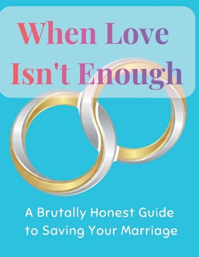 When Love Isn't Enough