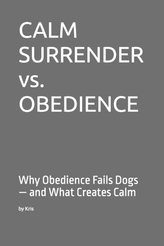 CALM SURRENDER vs. OBEDIENCE