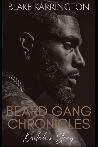 Beard Gang Chronicles - Dulah's Story