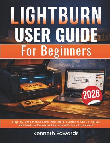 Lightburn User Guide for Beginners