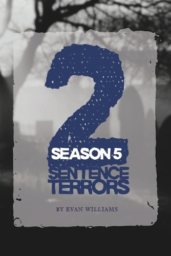 2 Sentence Terrors, Season 5