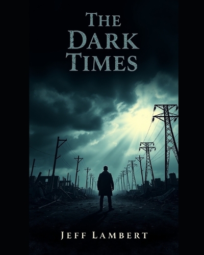 The Dark Times