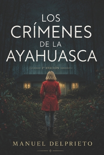 Los crímenes de la ayahuasca