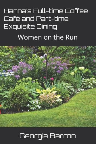Hanna's Full-time Coffee Café and Part-time Exquisite Dining