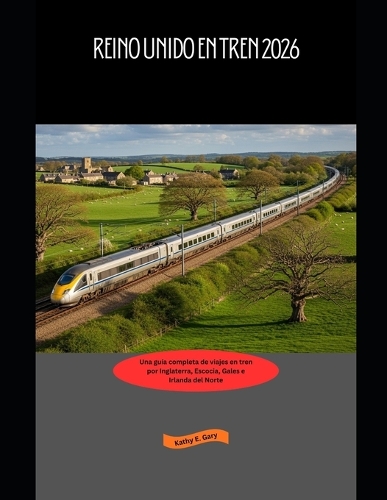 Reino Unido en tren 2026