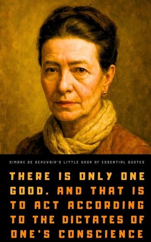 Simone de Beauvoir's Little Book of Essential Quotes
