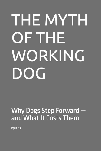 The Myth of the Working Dog