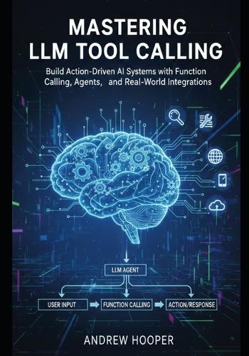 Mastering LLM Tool Calling