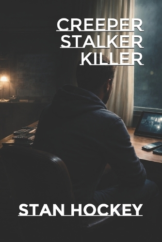 Creeper Stalker Killer