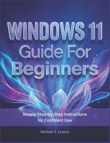 WINDOWS 11 Guide FOR BEGINNERS