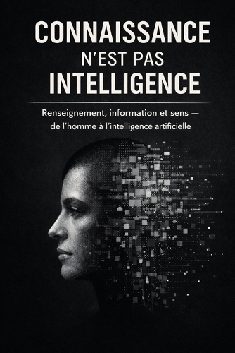 Connaissance n'est pas Intelligence