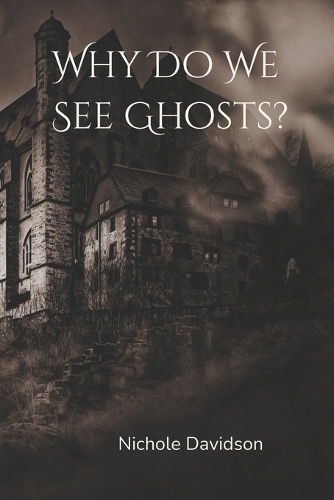 Why Do We See Ghosts?