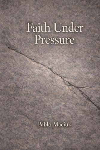 Faith under Pressure