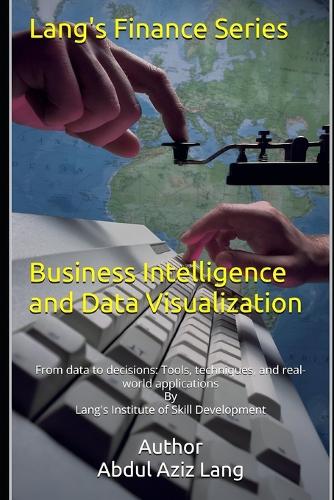 Business Intelligence and Data Visualization