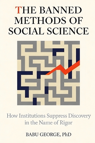 The Banned Methods of Social Science
