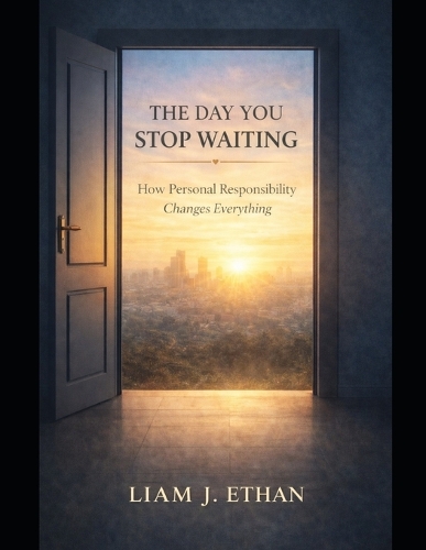 The Day You Stop Waiting