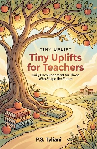 Tiny Uplifts for Teachers
