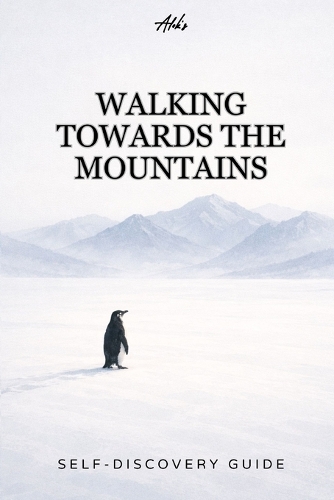 Walking Toward the Mountains