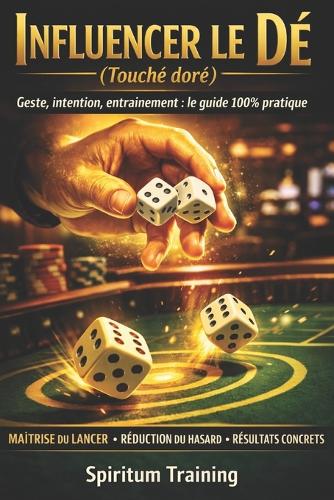 Influencer le Dé (Touché doré)