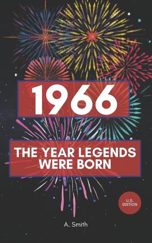 1966 - The Year Legends Were Born
